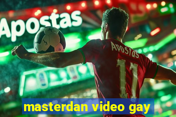 masterdan video gay